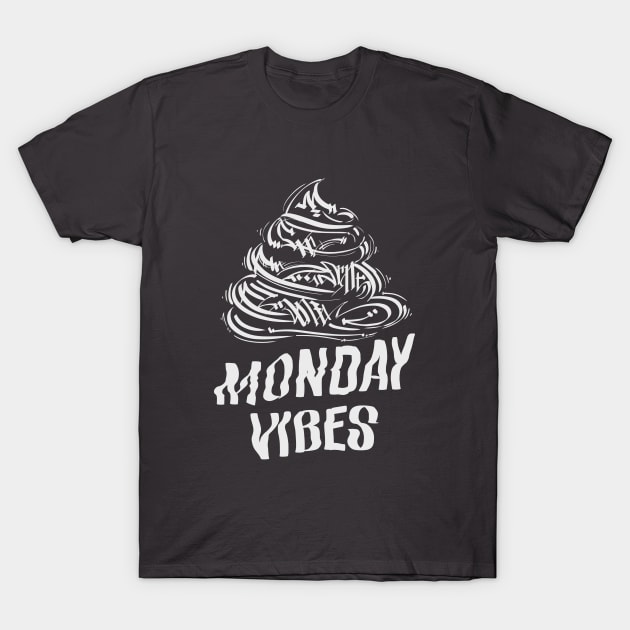 Monday Vibes T-Shirt by Mko_Shekhyan